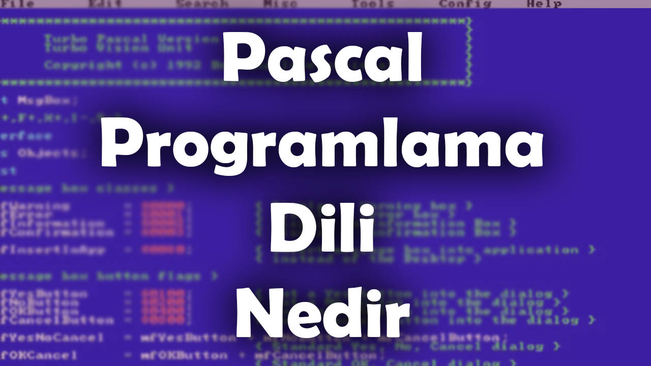 blaise pascal, pascal, pascal dili, pascal nedir, pascal programlama dili, pascal programlama dili nedir, pascal yazılım dili, turbo pascal